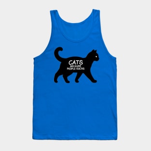 Cats, because people sucks Tank Top